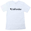 Tall Order Font T-Shirt - White